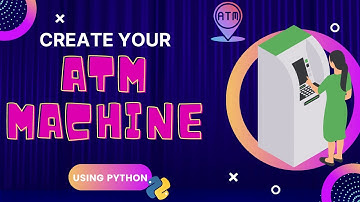 Make Your Own ATM MACHINE With Python | [ Project For Beginners - With Source Code ]