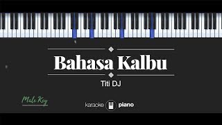 Raisa / Titi DJ - Bahasa Kalbu (KARAOKE PIANO - MALE KEY)