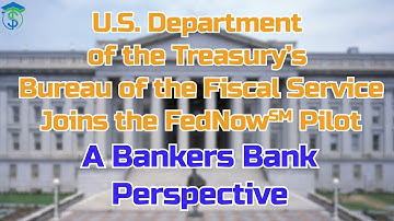 US Treasury Joins the FedNow Pilot