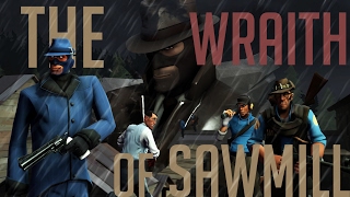 [SFM] The Wraith of Sawmill