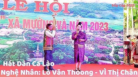 Hát Dân Ca Lào trong Lễ Hội Khẩu Hó | Mường Và 2023