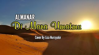 DI MANA UMATMU - ALMANAR | COVER LIZA NURSYAKIR