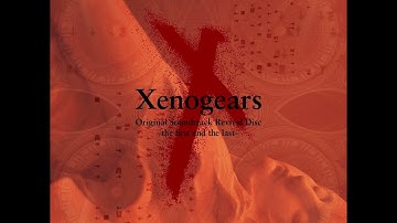 Xenogears - The End of Childhood (Revival Version)
