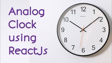 Analog Wall Clock with ReactJs