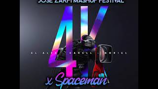 El Alfa x Darell x Noriel ft. Hardwel - 4K x Spaceman (Jose Zarpi Mashup Festival)