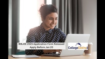 WBJEE 2023 Application Form Released: Apply Before Jan 20