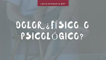 ¿Cuál es el dolor más físico?