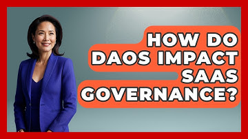 How Do DAOs Impact SaaS Governance? - The SaaS Pros Breakdown