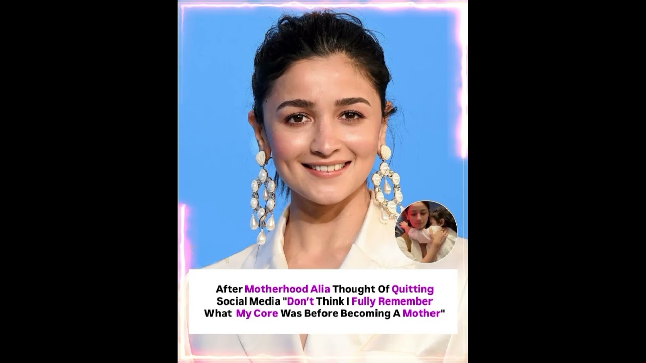 Alia Bhatt Reveals She Wanted to Quit Social Media After Motherhood 😔#