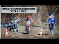 I nostri corsi ENDURO "Step by Step" / Fasola School