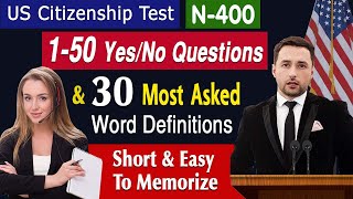 OFFCIAL N400 1-50 Yes/No Questions &amp; 30 Most Asked Word Definitions | US Citizenship Interview 2024