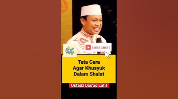 Tata Cara Agar Khusyuk Dalam Shalat || Ustadz Das