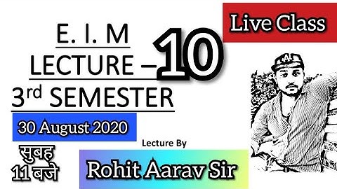 E. I. M. Lecture 10 :: 4 September 2020 :: ROHIT AARAV