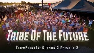 Tribe Of The Future Flowpointtv S3 E2