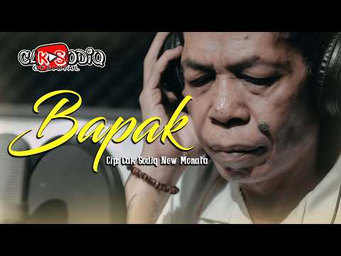 BAPAK - CAK SODIQ | NEW MONATA (OFFICIAL MUSIC VIDEO)
