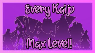 [Kaiju Universe] Everything Maxed