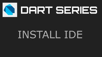 Install IDE - Dart Programming