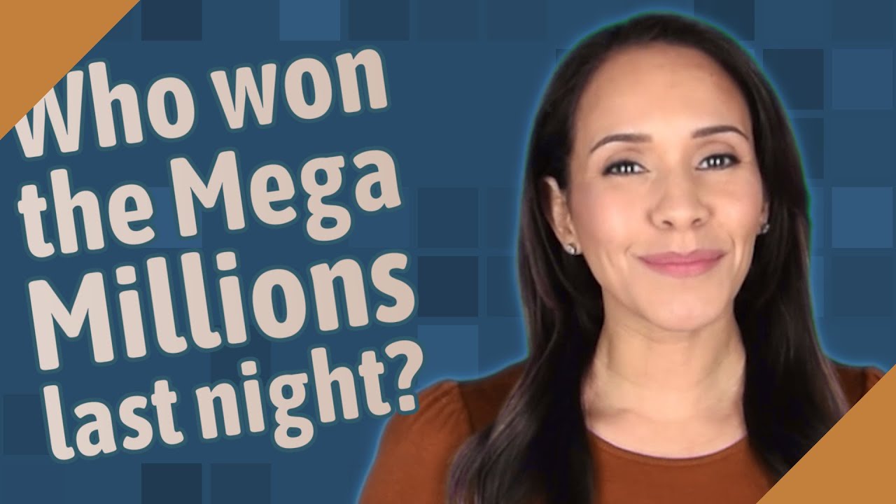 Who won the Mega Millions last night? YouTube