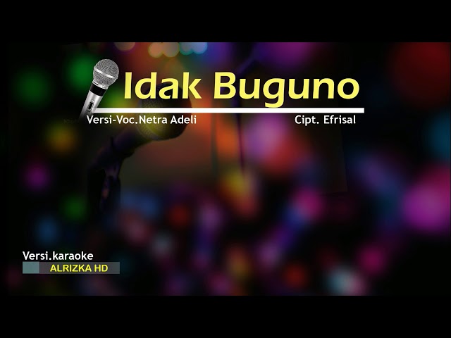 Karaoke Lagu Kerinci - IDAK BUGUNO / JANJI DIUNGKAI (Netra Adeli / Leoni Nandela) class=