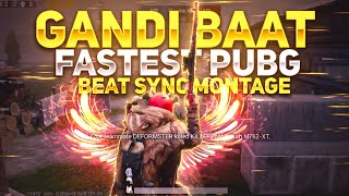 [4k] Gandi Baat : Fastest Pubg Beat Sync Montage | Best Pubg Montage | Road to 50k | #siddhagaming