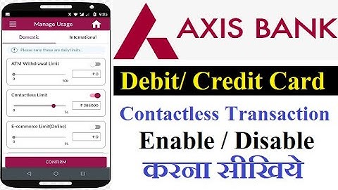 How To Enable And Disable Contactless Transaction On Axis Bank Debit Card | Axis Bank Tutorials