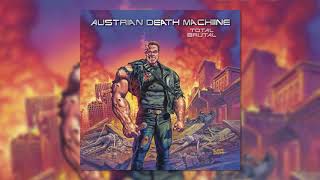 Austrian Death Machine - Total Brutal  [2008]  FULL ALBUM