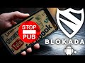 Stop aux publicités sous Android: Blokada (gratuit et sans root)