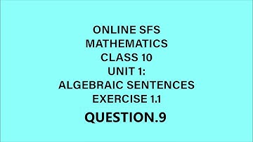 Class 10 Maths | Unit 1 | Algebraic sentences| Exercise 1.1 | Question 9 | Online SFS