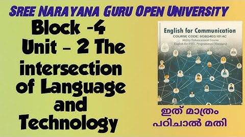 SNGOU-ENGLISH for communication Block -4   Unit – 2 The intersection of Language  and  Technology