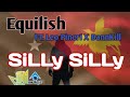 SiLLy SiLLy Equilish Ft Leo Pineri X Dannkill