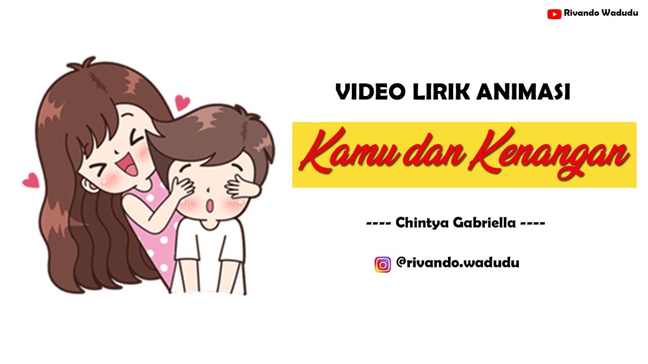 Kamu dan Kenangan Lirik Maudy Ayunda Animasi - YouTube