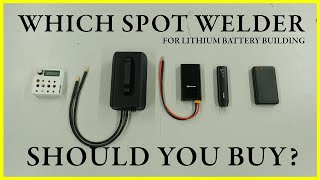 (Re-Uploaded) Building Lithium Batteries? Which Spot Welder is For You?