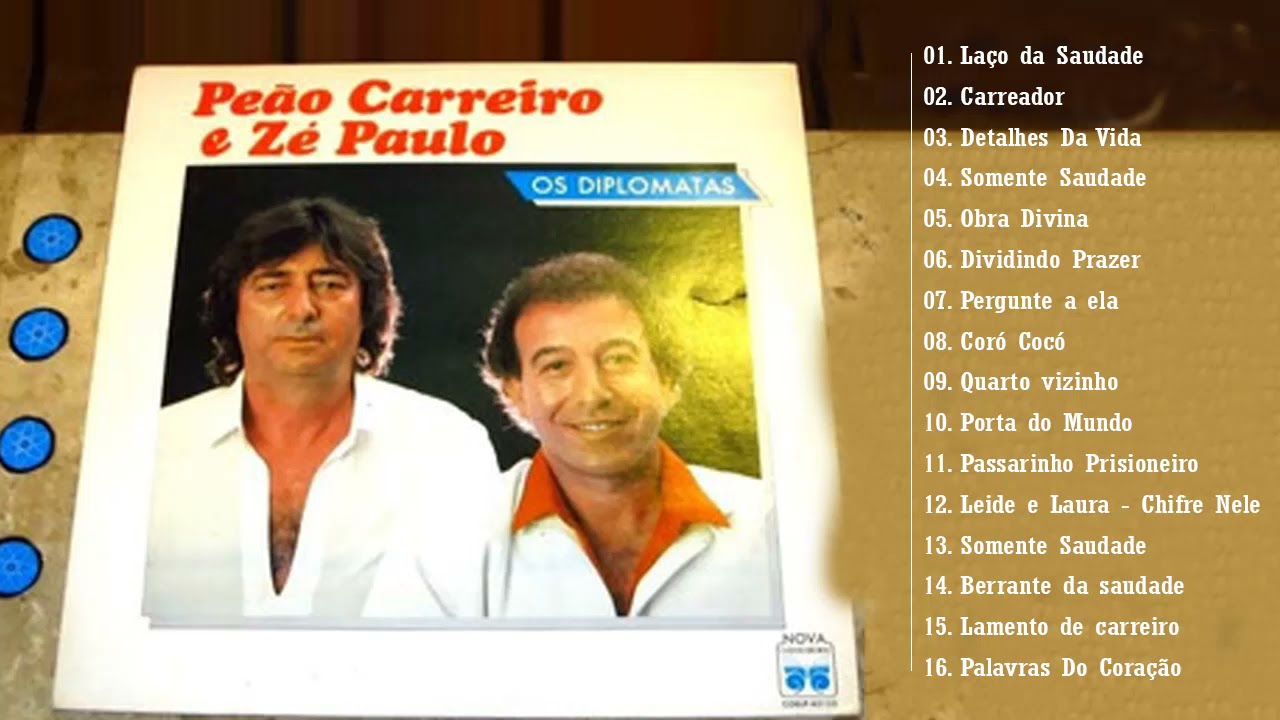 Peão Carreiro e Zé Paulo Antigas - Todas As Músicas De Peão Carreiro e Zé  Paulo 