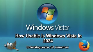 How Usable Is Windows Vista In 2024