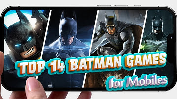 Top 14 Batman games for android & iOS