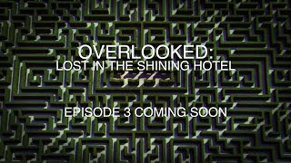 Overlooked: Lost In The Shining Hotel - Update