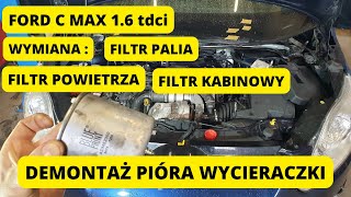 FORD C MAX WYMIANA FILTRA PALIWA / POWIETRZA / KABINOWY / ODPOWIETRZANIE / 1.6 TDCI / DIY