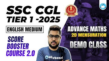 Advance Maths 2D Mensuration | SSC CGL Tier 1- 2025 Score Booster Course 2.0 - English Medium | Demo