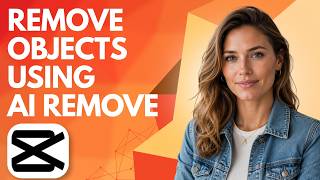 How to Remove Objects from Video with AI Remove in Capcut (Easy Tutorial)