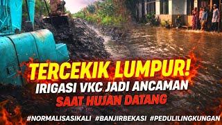 TERCEKIK LUMPUR‼️KALI IRIGASI VKC JADI ANCAMAN SAAT HUJAN DATANG #kdm 