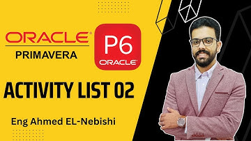 Finishing Activities - Planning with Primavera P6 - Eng Ahmed El-Nebishi- قائمة الأنشطة 02