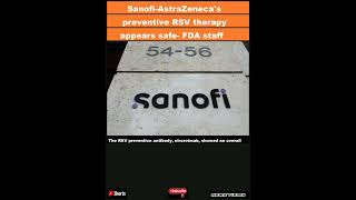 Sanofi-AstraZeneca's Preventive RSV Therapy Appears Safe- FDA Staff|#shorts