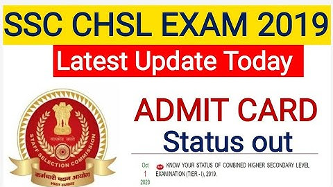 SSC CHSL EXAM ADMIT CARD STATUS OUT | SSC CHSL EXAM 2019-20 ADMIT CARD STATUS |
