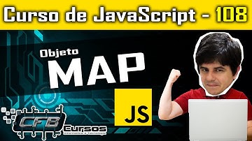 Objeto Map em Javascript- Curso de Javascript - Aula 108