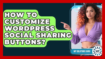 How To Customize WordPress Social Sharing Buttons? - WP Solutions Guru