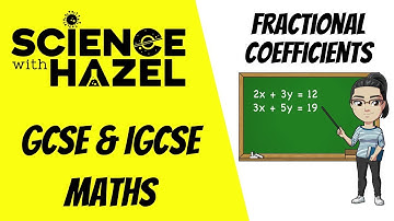 Solving Fractional Coefficients | GCSE & IGCSE Maths | AQA, Edexcel, CIE, OCR