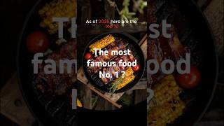 The top 10 most famous and popular foods in the world ?
