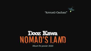 Arcueil Cachan - Dooz Kawa - Nomad's Land - Sortie d'album 31 janvier 2020