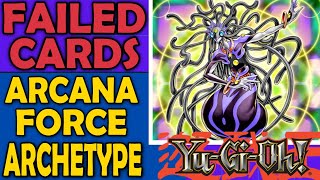 Arcana Force - Failed Cards, Archetypes, and Sometimes Mechanics in Yu-Gi-Oh