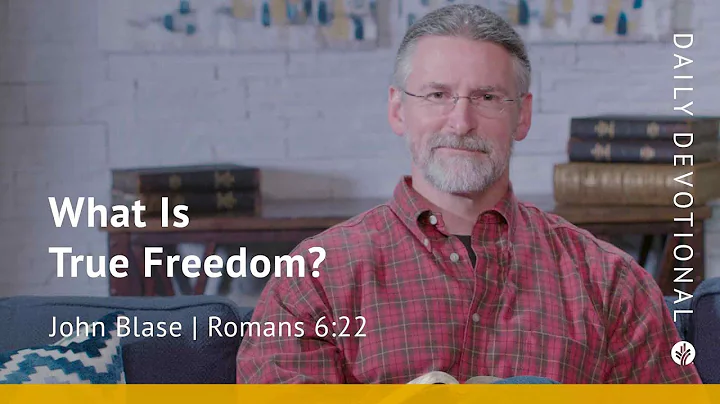 What Is True Freedom? | Romans 6:22 | Our Daily Bread Video Devotional